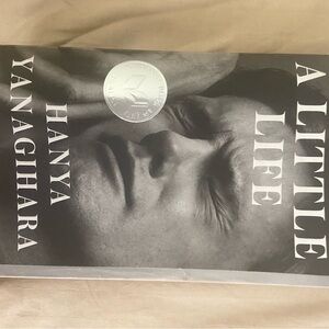 A Little Life  By: Hanya Yanagihara